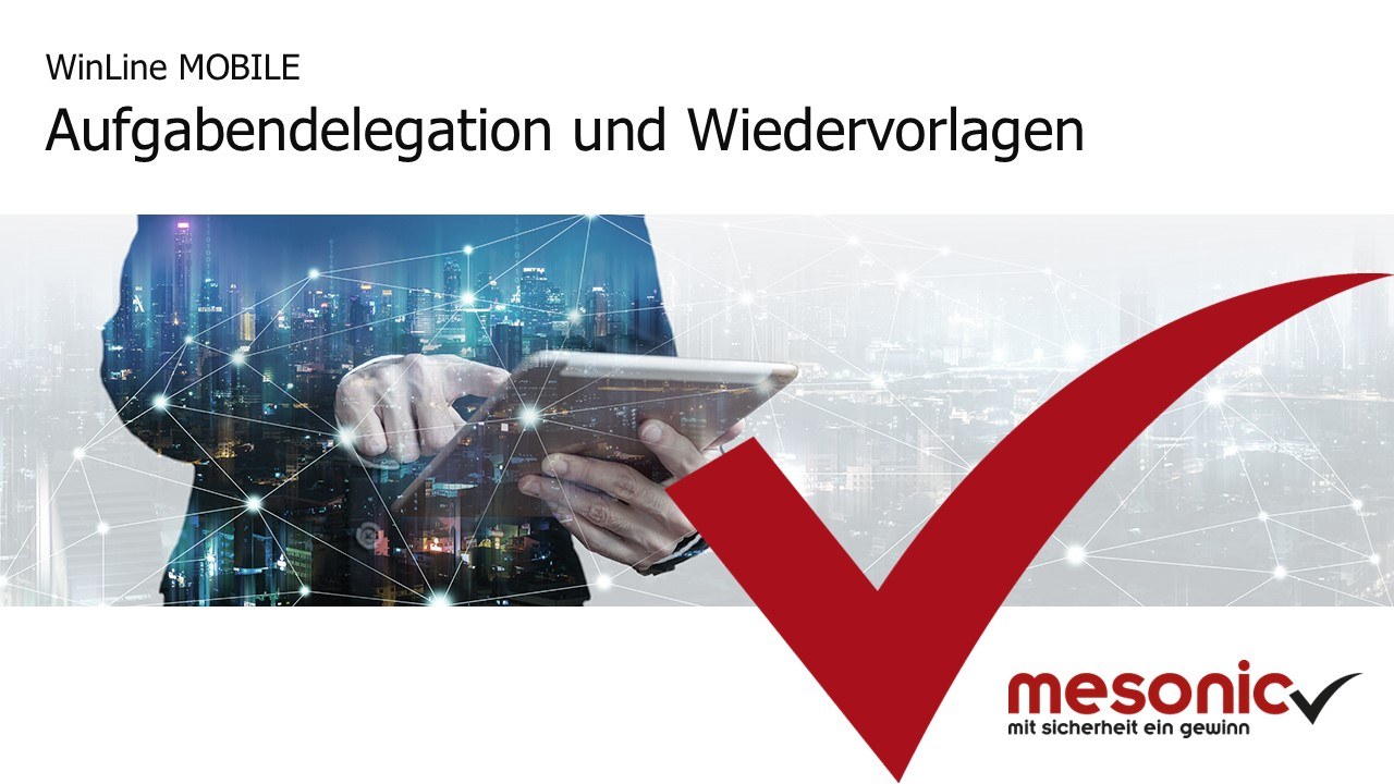 Mobile delegation wiedervorlagen